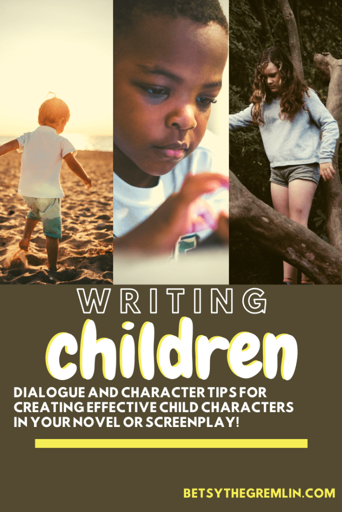 pinterest banner for article. reads, "writing children, dialogue and character tips for creating effective child characters in your novel or screenplay."